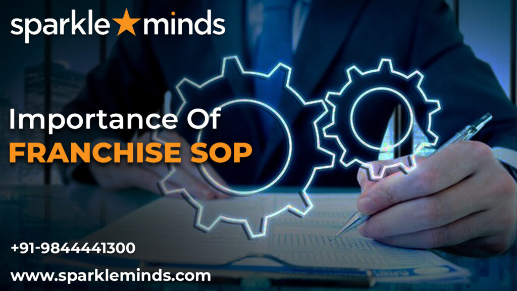 Importance of franchise sop how it can impact the businesses