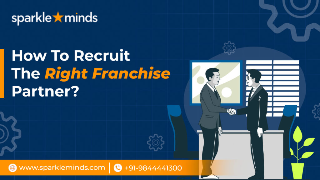 Find the right franchise partner while franchising your business