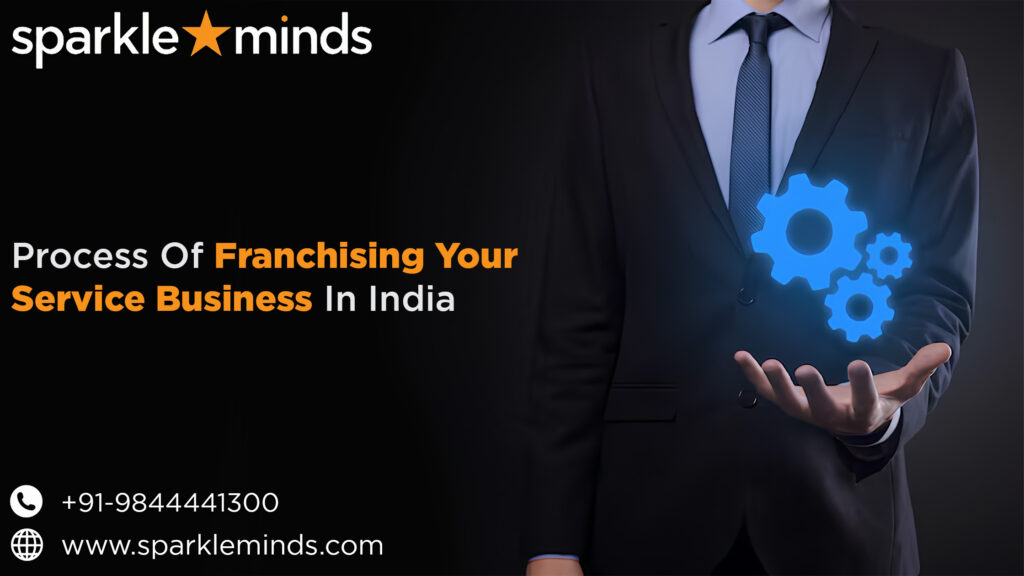Why Franchising a Service Business in India is a Smart Investment